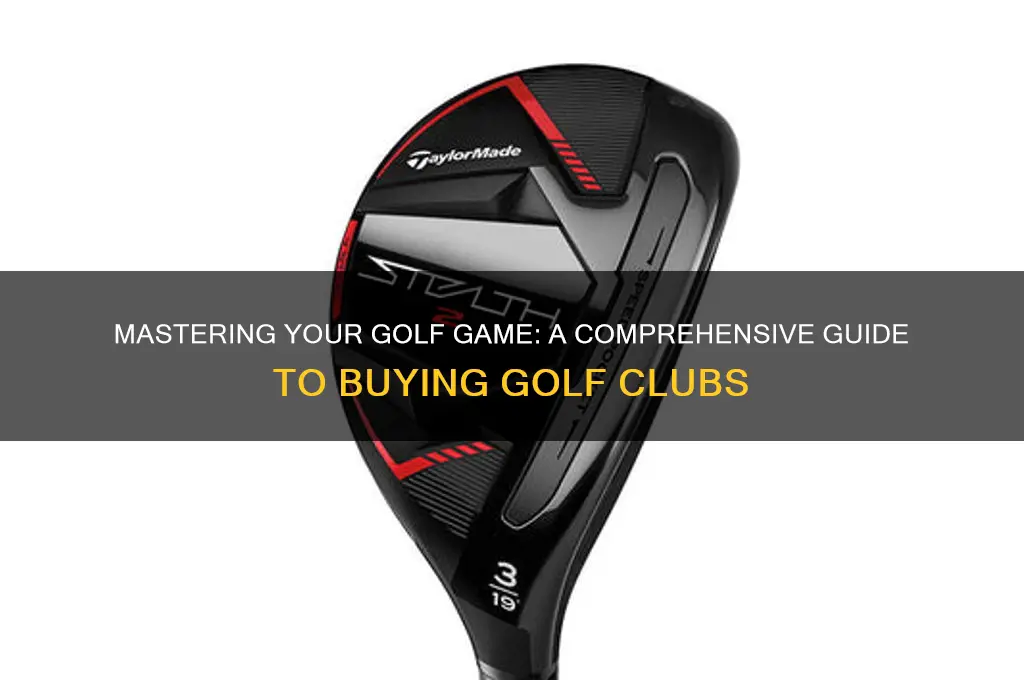 how to buy golf clubs