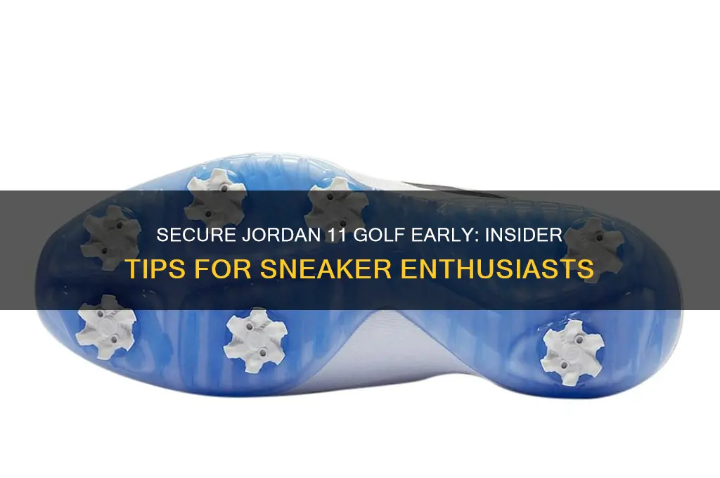 how to buy jordan 11 golf early