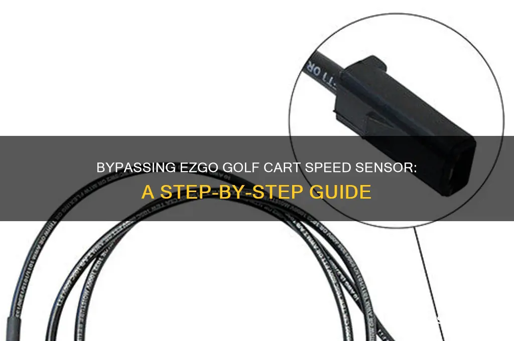 how to bypass speed sensor on ezgo golf cart