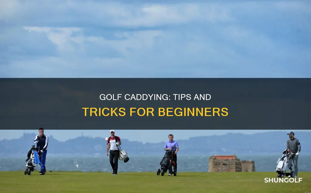 how to caddie for golf