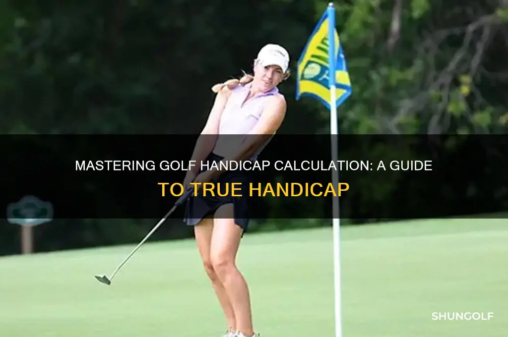 how to calculate true handicap in golf