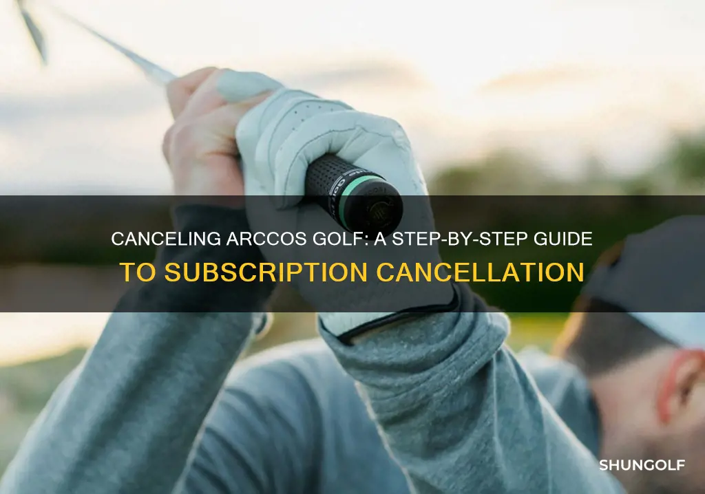 how to cancel arccos golf subscription