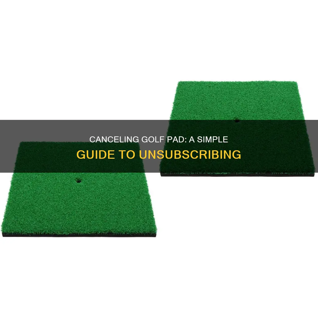 how to cancel golf pad
