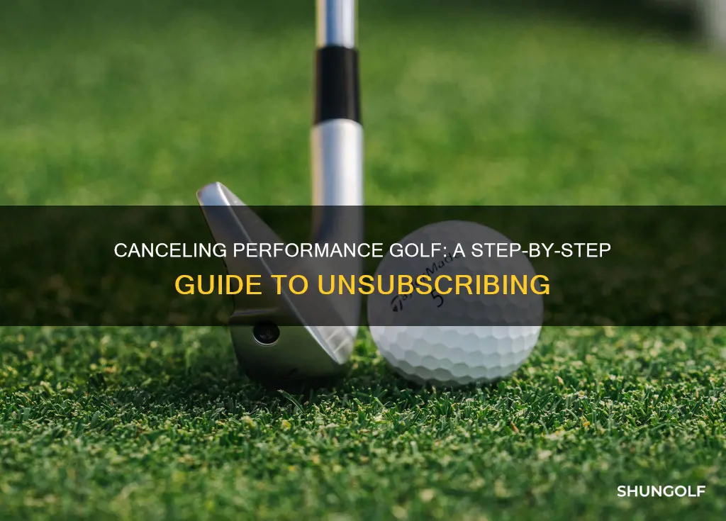 how to cancel performance golf subscription