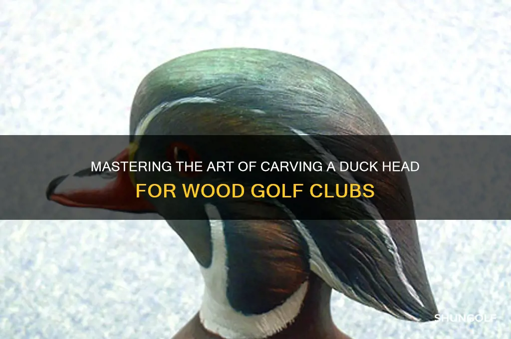 how to carve duck head for wood golf club