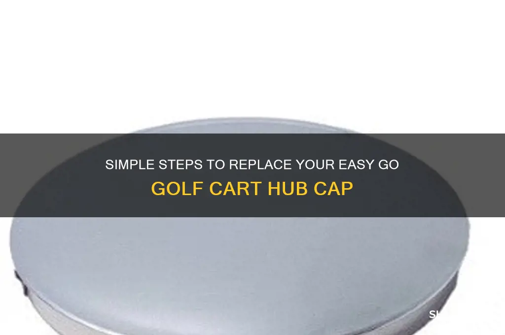 how to change a hub cap easy go golf cart