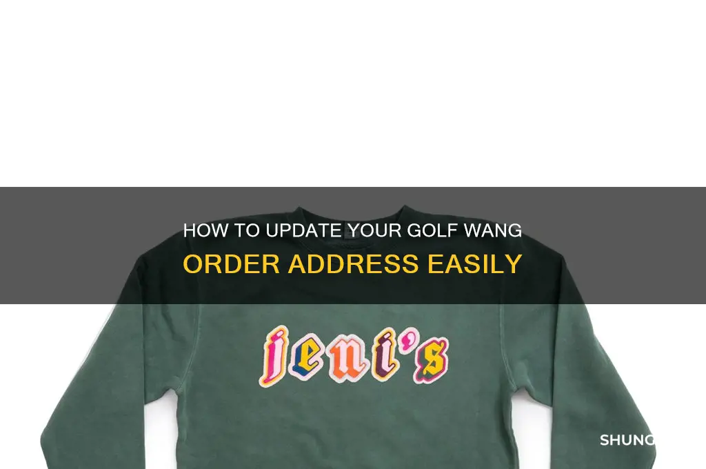how to change address on golf wang order