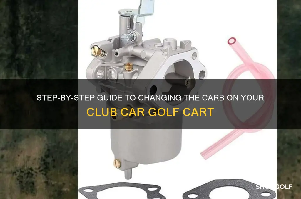 how to change carb on club car golf cart