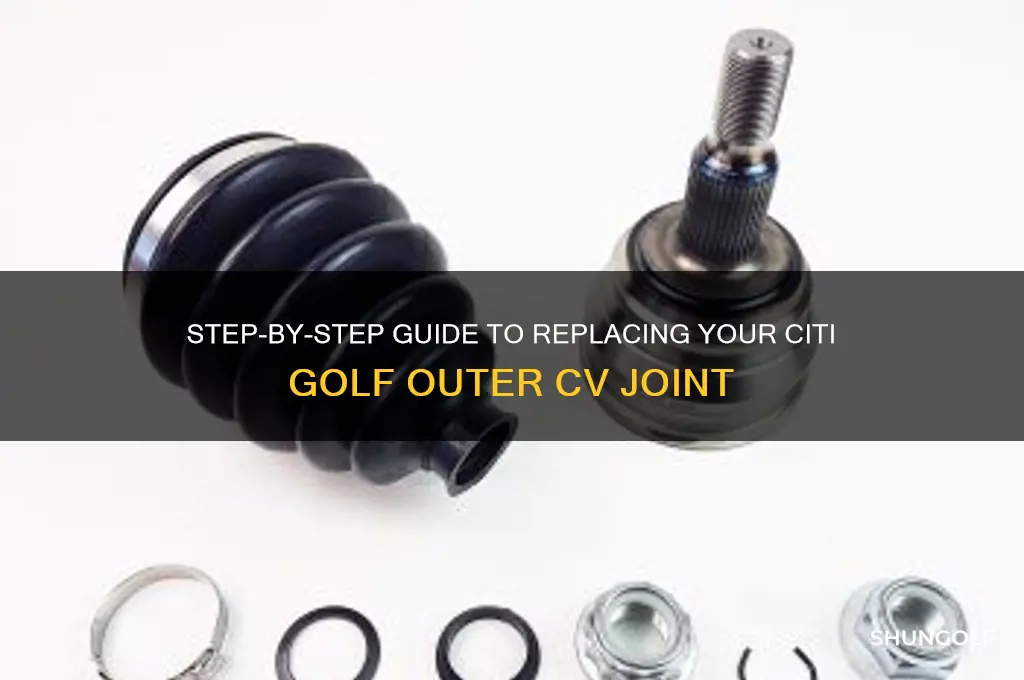how to change citi golf outer cv joint
