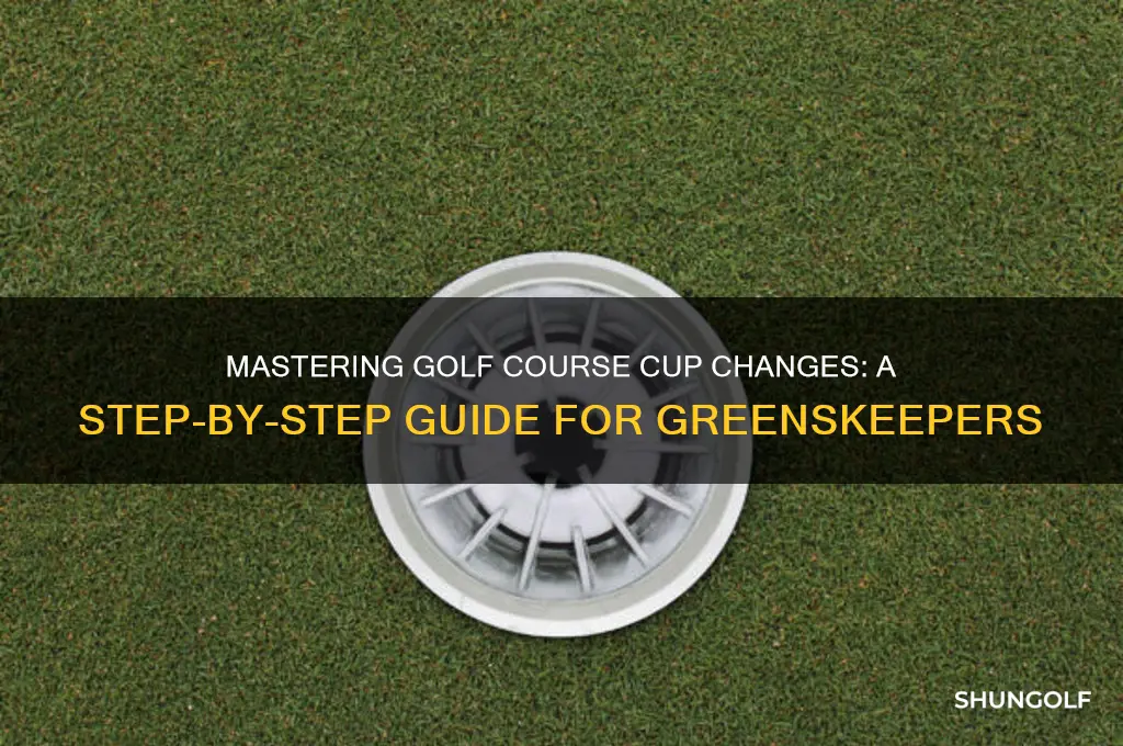 how to change cups on a golf course