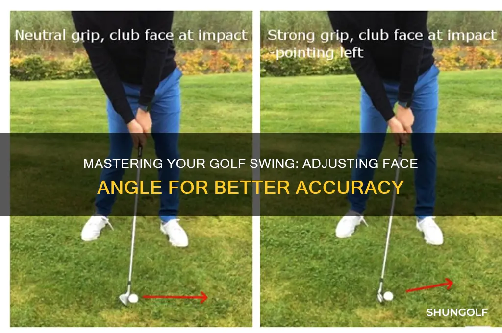 how to change face angle in golf