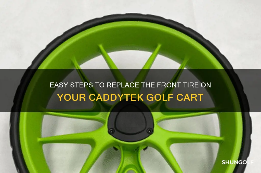 how to change front tire on caddytek golf cart