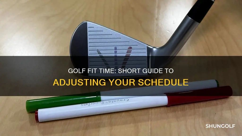 how to change golf fit time