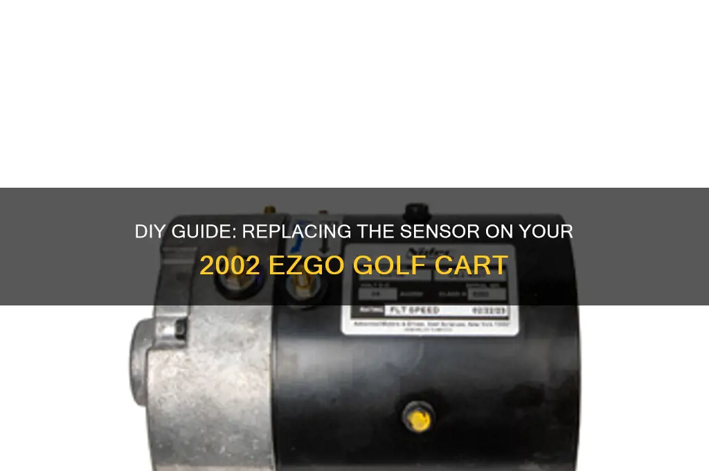 how to change its sensor ezgo 2002 golf cart