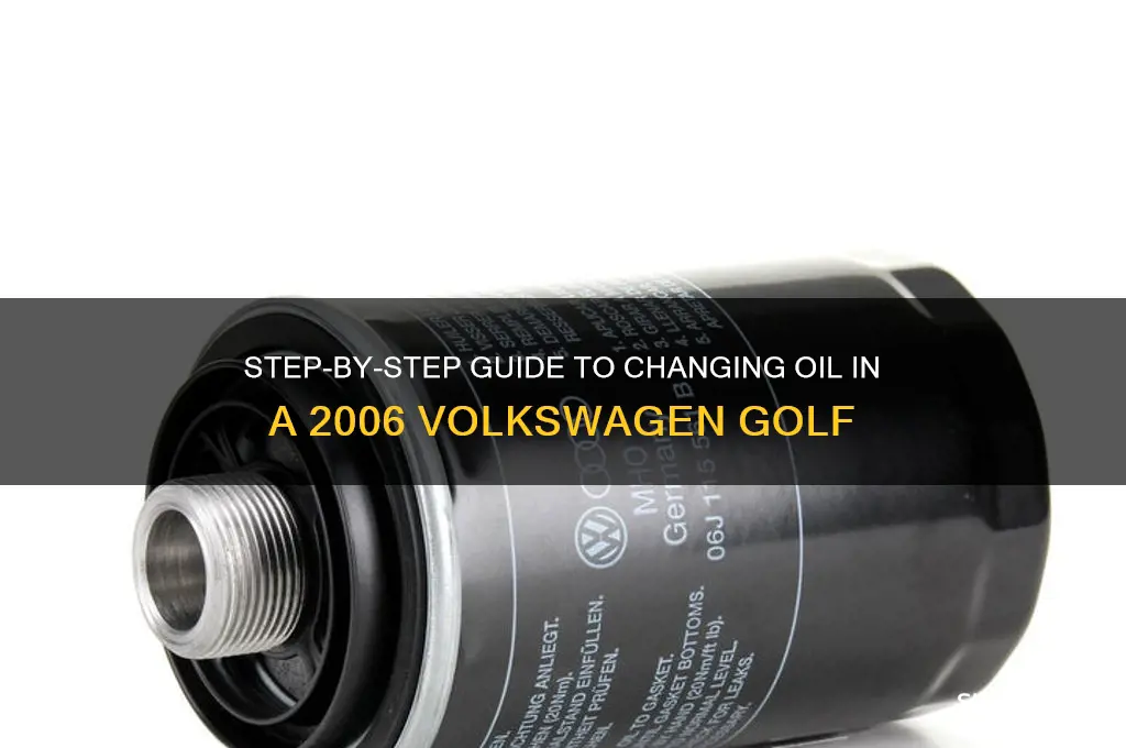 how to change oil in a 2006 golf