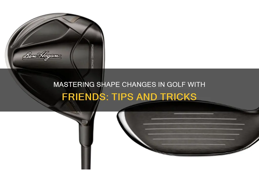how to change shapes in golf with friends