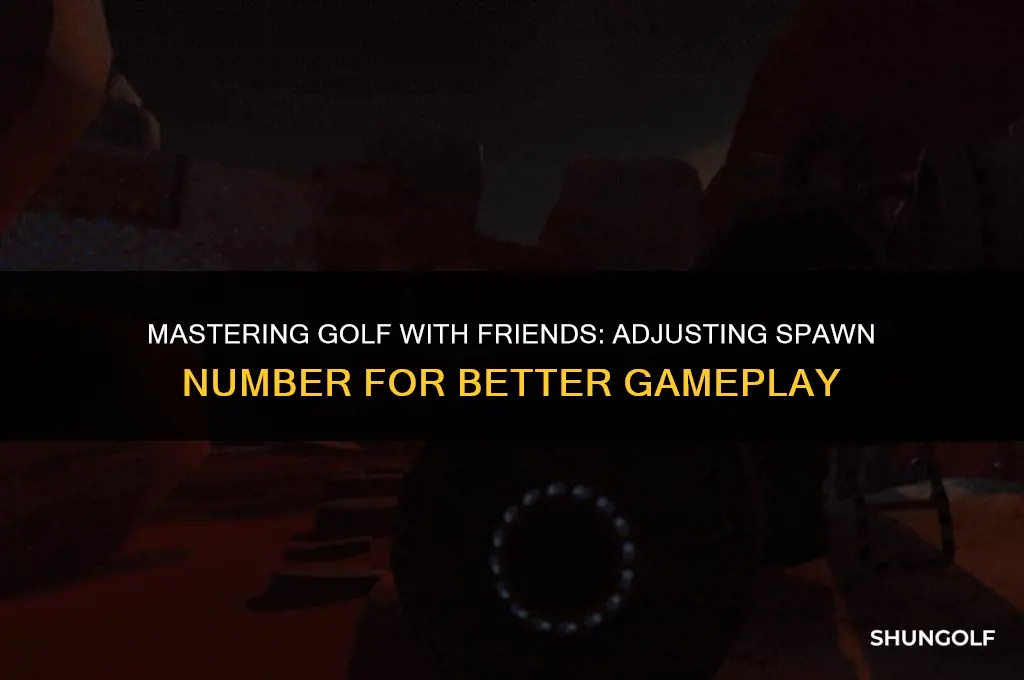 how to change spawn number golf with friends