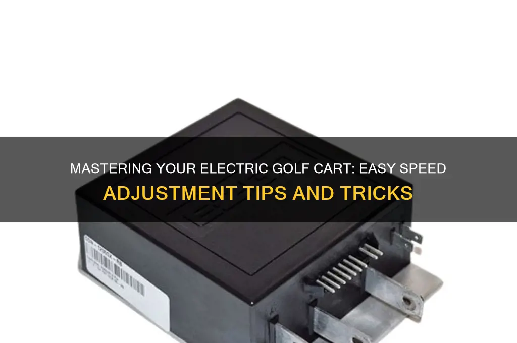 how to change speed on elec golf cart