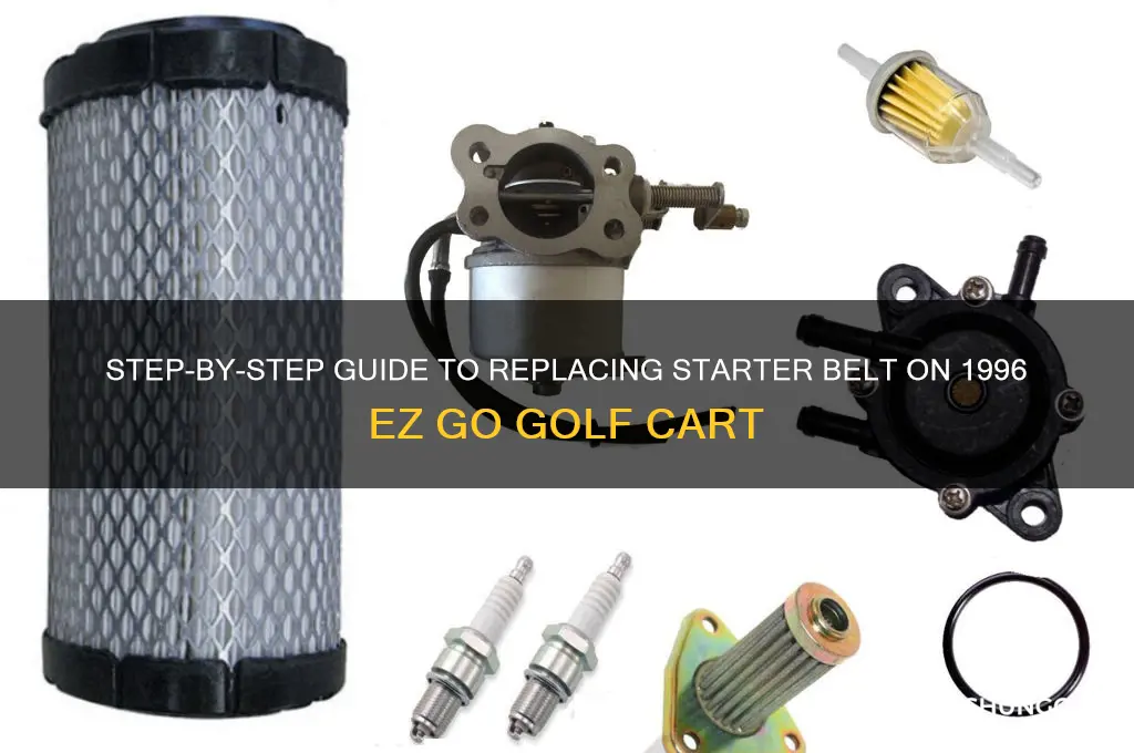 how to change starter belt 1996 ez go golf cart