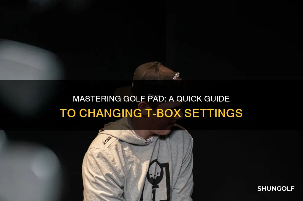 how to change t box in golf pad app