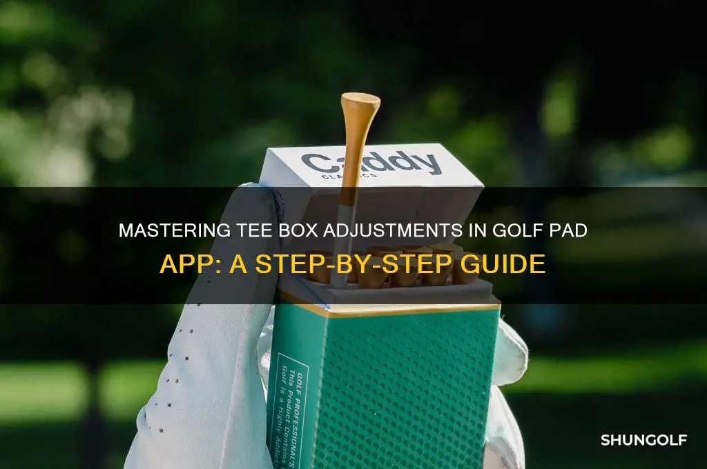 how to change tee box in golf pad app