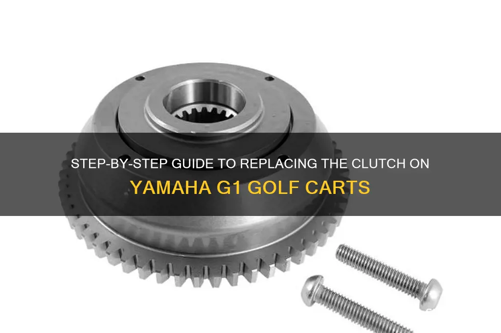 how to change the clutch yamaha golf carts g1