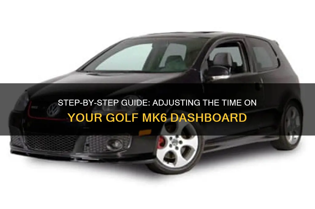 how to change time on golf mk6