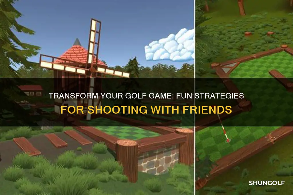 how to change ways of shooting golf with friends
