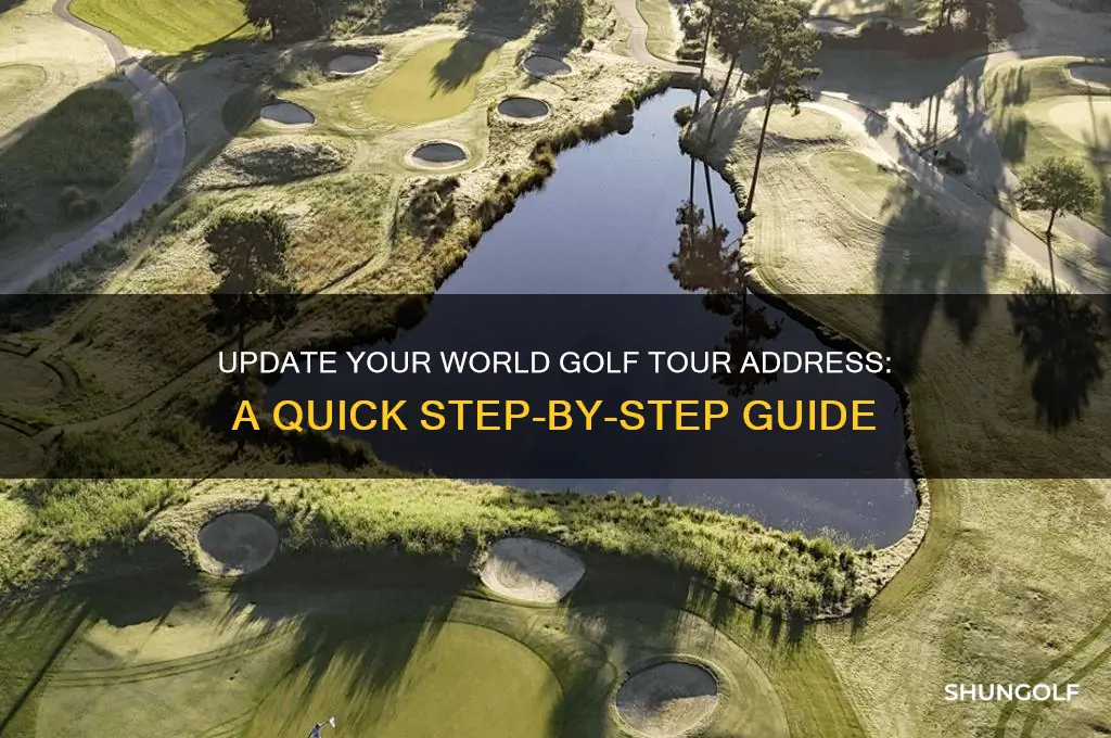 how to change your address on world golf tour