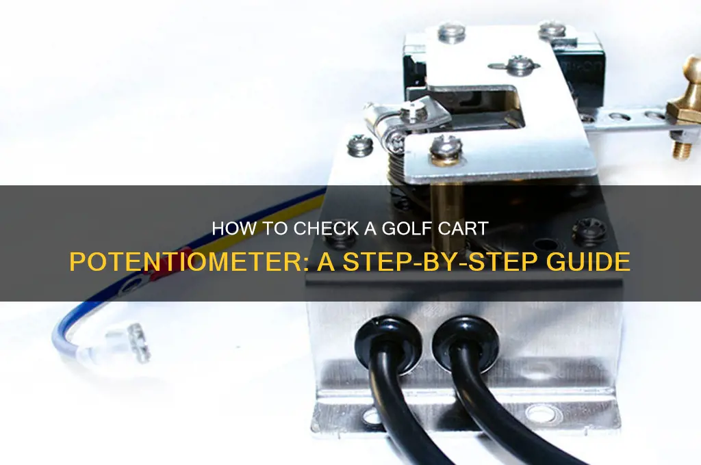 how to check a golf cart potentiometer