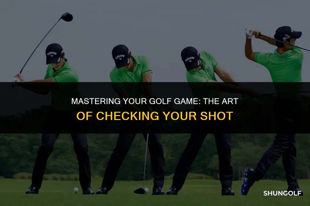 how to check a golf shot