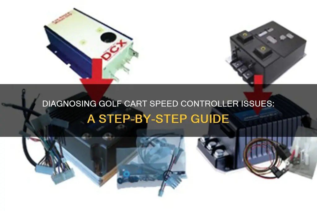 how to check golf cart for bad speed controller