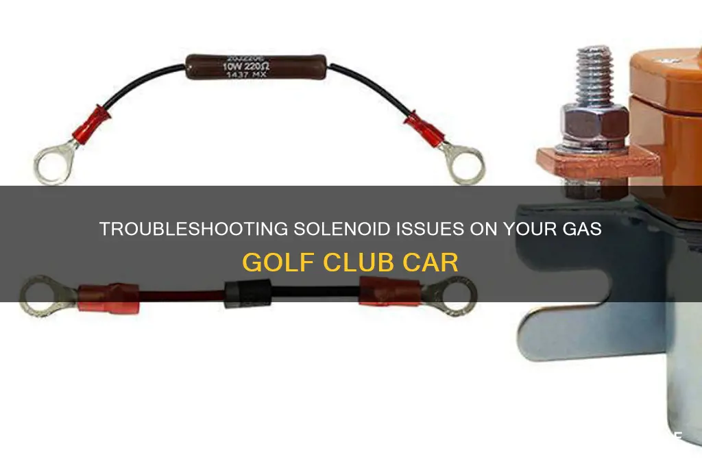 how to check solenoid on gas golf club car