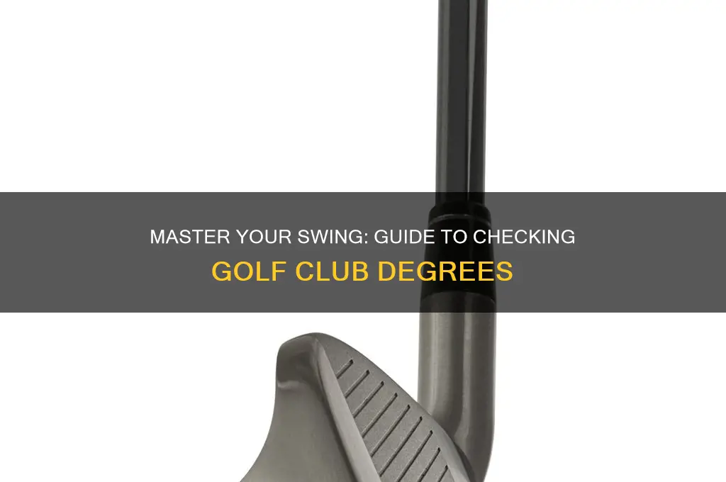 how to check the degrees on a golf club