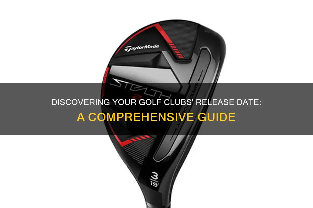 how to check when golf clubs came out