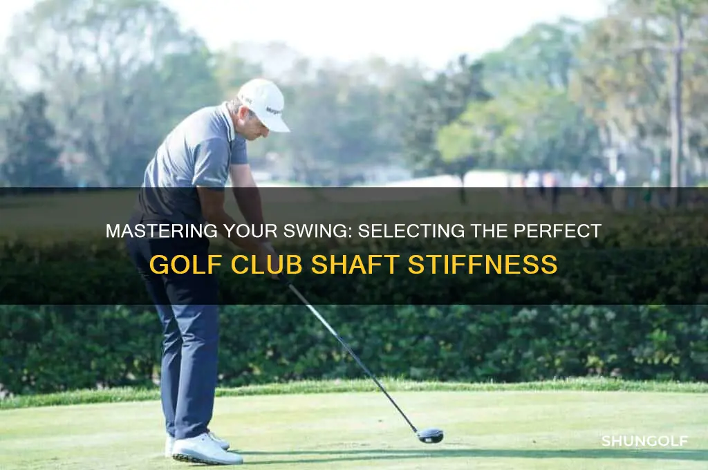 how to choose golf club shaft stiffness