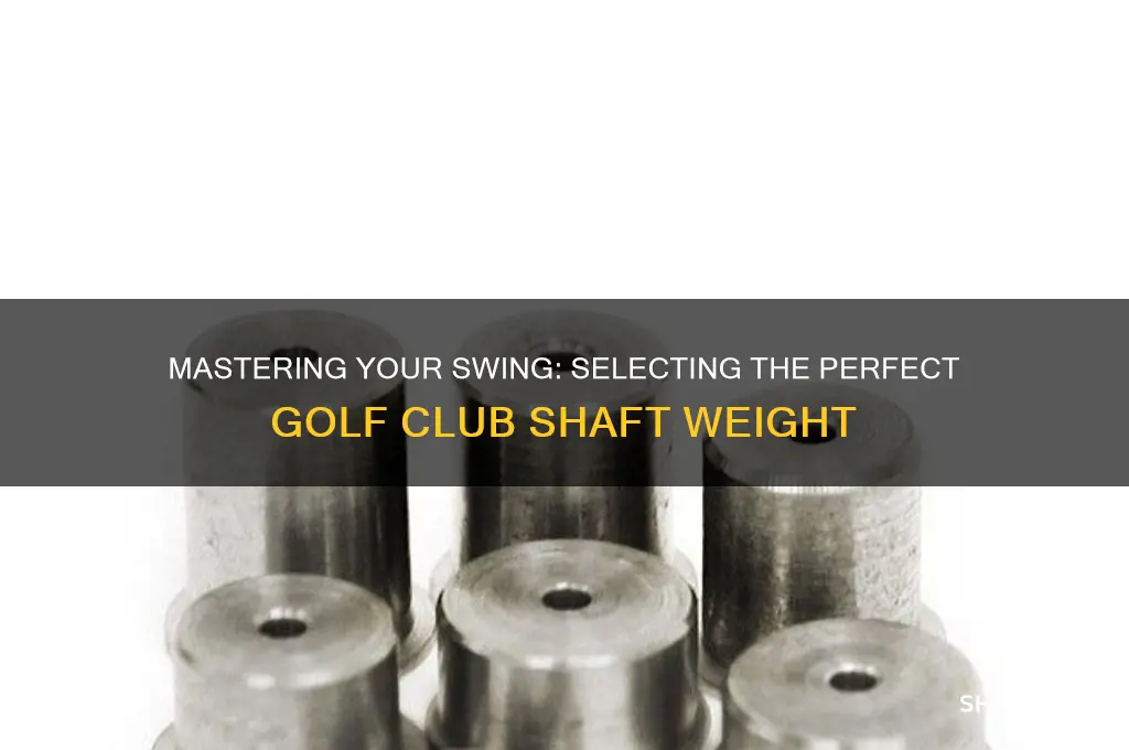 how to choose golf club shaft weight