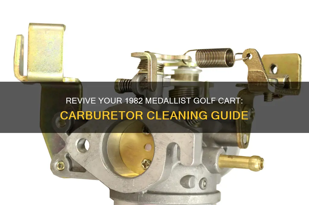 how to clean a 1982 medallist golf cart carburetor