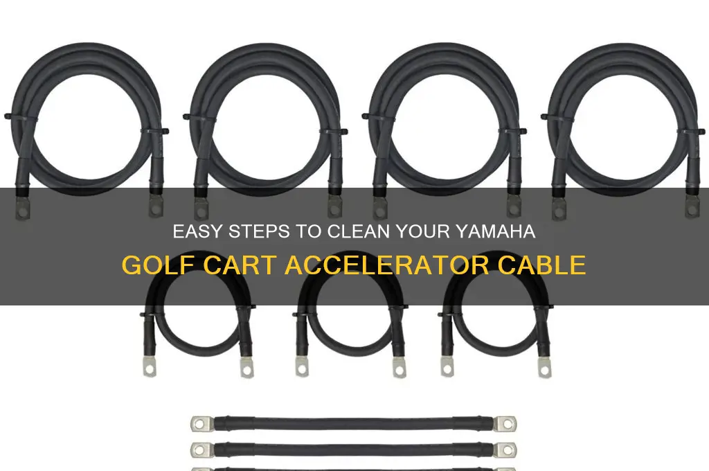 how to clean accelerator cable on yamaha golf cart