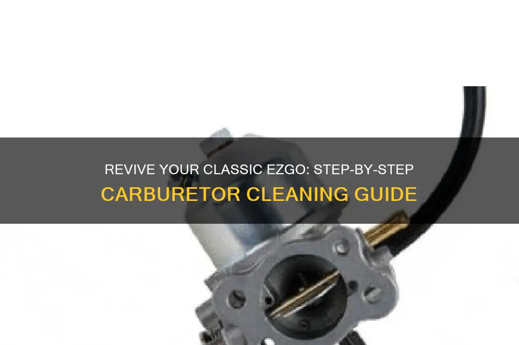 how to clean an older ezgo golf cart carburetor