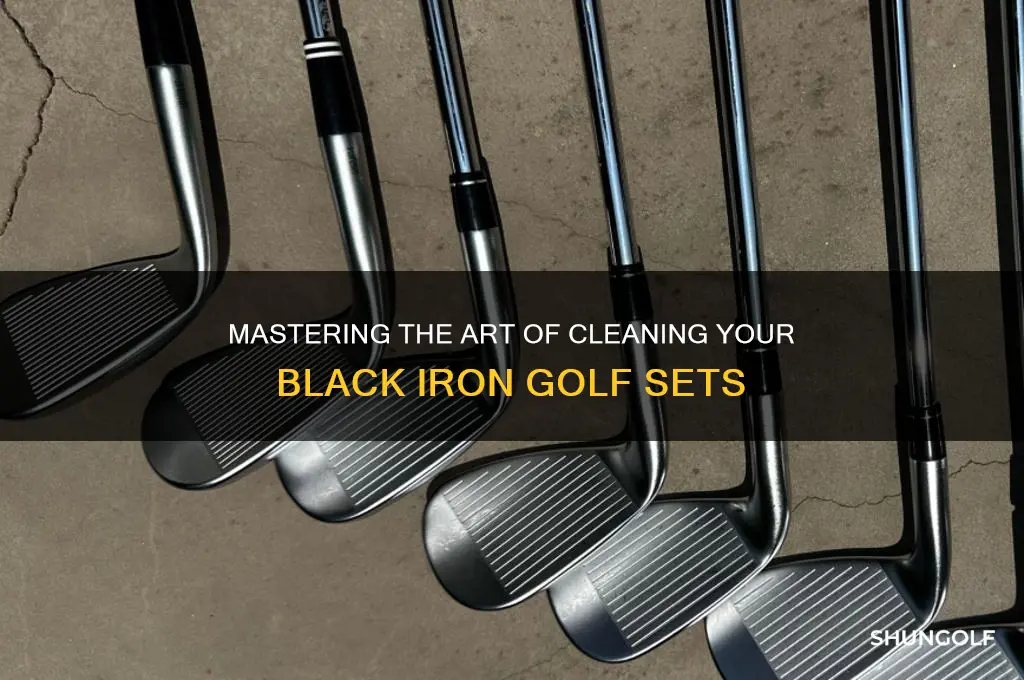 how to clean black iron golf sets