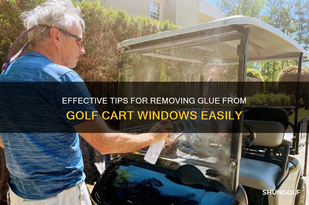 how to clean glue off of golf cart windows