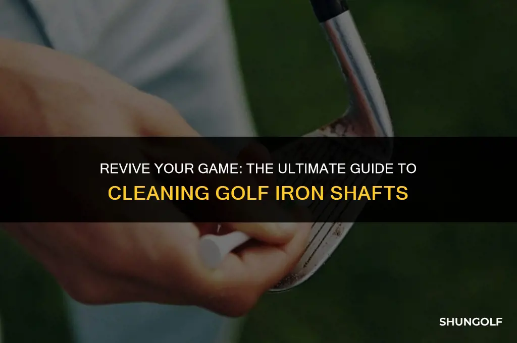 how to clean golf iron shafts
