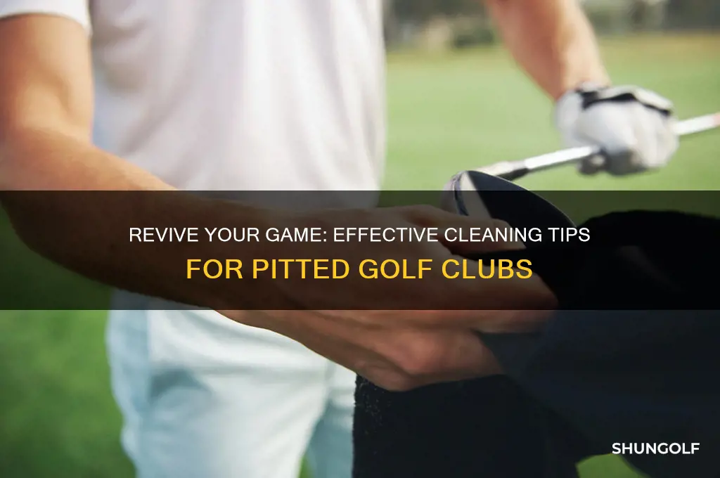 how to clean pitted golf clubs