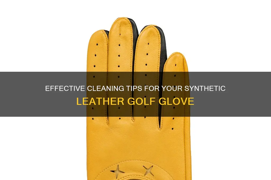how to clean synthetic leather golf glove