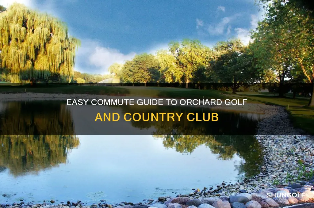 how to commute to orchard golf and country club