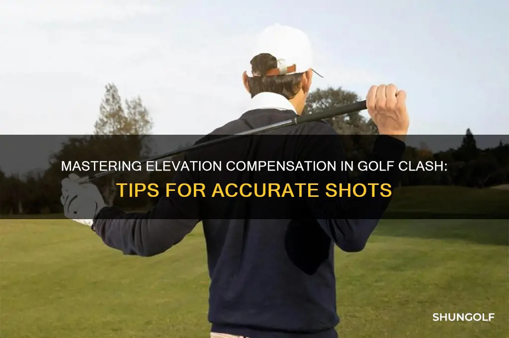 how to compensate for elevation golf clash