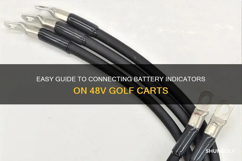 how to connect batteries indicator on 48 volt golf cart