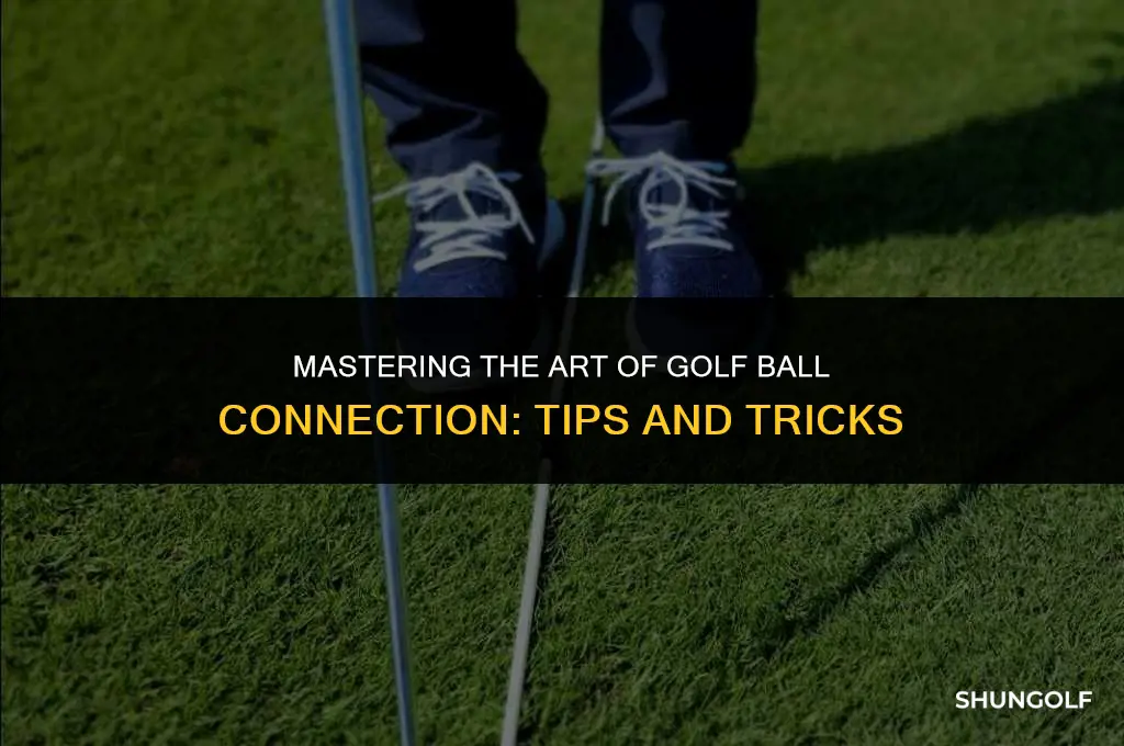 how to connect with a golf ball