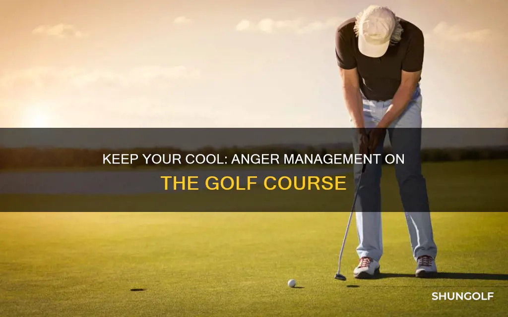 how to control anger while golfing